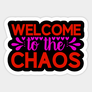 welcome to the chaos Sticker